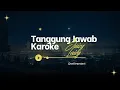 Download Lagu TANGGUNG JAWAB KAROKE - JUICY LUICY