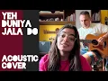 Yeh Duniya Jala Do (Janisht Joshi) Acoustic Cover | amikaukulele x neeraj6strings