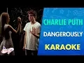 Lagu Charlie Puth - Dangerously (Karaoke) | CantoYo