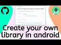 Create your own library in android android github library Android Studio