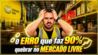 O MOTIVO REAL DE 90% DOS VENDEDORES QUEBRAREM NO MERCADO LIVRE