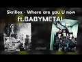 Download Lagu SU-METAL (AI cover) Skrillex - Where Are Ü Now