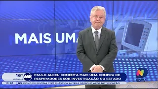 Paulo Alceu comenta mais uma compra de respiradores sob investigação no Estado