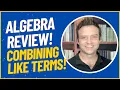 Algebra Review Combining Like Terms