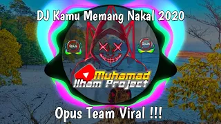 Download Dj Kamu Memang Nakal 2020 ||  opus time MP3