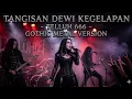 Download Lagu TELLUH 666 – TANGISAN DEWI KEGELAPAN | Gothic Metal Cover Version  MP3