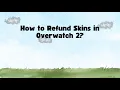 How to Refund Skins in Overwatch 2