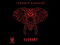 Elevant (Moritz Hofbauer Remix) - Township Rebellion