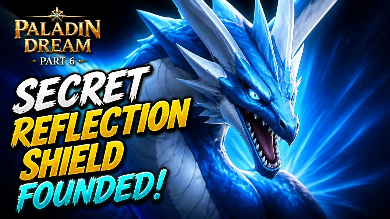 Don't Miss This! Secret Reflection Shield in Paladin Dream