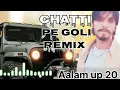 Download Lagu chatti pe goli new haryanvi trending song lyrics chatti pe goli aalam remix song