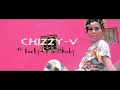 Chizzy-v -Chizzy On The Bone Feat Chuby x DJ Lucky T (Official video)