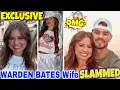 Warden Bates wife Kaybrie SLAMMED over This