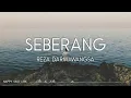 Download Lagu Reza Darmawangsa - Seberang (Lirik)
