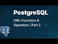 XML Functions and Operators in PostgreSQL Part 2
