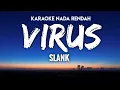 Slank - Virus Karaoke Lower Key Nada Rendah