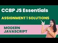 CCBP JS Essentials Assignment 1 Answers JS Coding Assignment 1 Solutions Modern Javascript