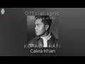 Cakra Khan - Kepada Hati (Official Lyrics)