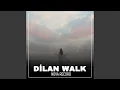 Lagu DİLAN WALK