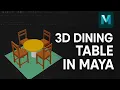 Create a Clean 3D Dining Table in Maya - Full Modeling Tutorial