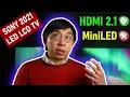 Sony 2021 LED LCD TVs 8K Z9J 4K X95J X90J Get MI 2 1 but not Mini LED