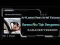 Download Lagu Karena Aku T'lah Denganmu - Ari Lasso Feat Ariel Tatum (Karaoke Version)
