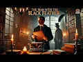 Lagu 🖤 The Man with the Black Feather | Gaston Leroux 🕵️‍♂️📖