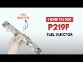 Fuel Injectors Replacement Fixing the P219F Engine Error Code