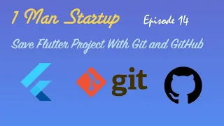 Ep 14 Save Flutter Project With Git and Backup to GitHub