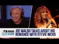 Joe Walsh on His Romance With Stevie Nicks 2012