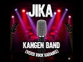 Lagu JIKA Kangen Band (Versi Rock Karaoke)