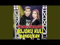Bojoku Kuli Bangunan (feat. Arya Galih)