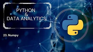 Lesson 23 Python Numpy - Data Analytics