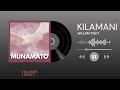 Download Lagu Kilamani x Willom Tight - Munamato (Official Audio)