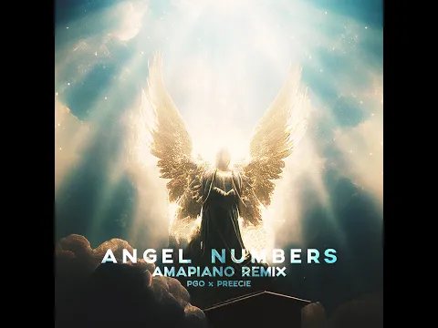 Download MP3 Angel Numbers 👼🏽 Amapiano Remix by PGO x Preecie