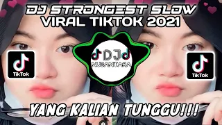 Download DJ STRONGEST SLOW TIKTOK VIRAL!!! REMIX TERBARU 2021 || DJ STRONGEST TIKTOK MP3