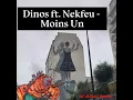 Dinos ft. Nekfeu - Moins Un - DjGodzy Remix