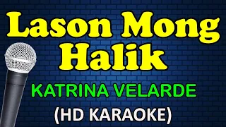 Download LASON MONG HALIK - Katrina Velarde (HD Karaoke0 MP3