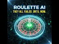 The Roulette AI They Don t Want You To See
