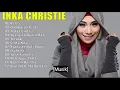Download Lagu INKA CHRISTIE FULL ALBUM