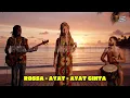 Lagu ROSSA - AYAT - AYAT CINTA (REGGAE VERSION)