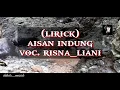 Download Lagu ( Lirick ) lagu aisan indung,#risna_liani