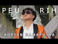 Download Lagu PEURIH - ADRYAN DAMAPUTRA (OFFICIAL MUSIC VIDEO )