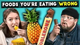 5 Foods You're Eating Wrong | The 10s