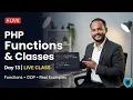 Day 13 LIVE PHP Functions Classes Explained OOP Basics for Beginners Hindi