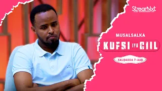 MUSALSALKA KUFSI IYO CIIL XALQADA 7-AAD