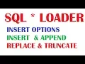 SQL Loader Tutorial 4 SQL Loader Insert options INSERT APPEND REPLACE and TRUNCATE