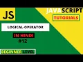 JavaScript tutorials for beginners in Hindi Logical operators JavaScript Operators