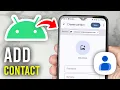 How To Add Contact To Android Phone - Full Guide