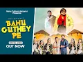 Download Lagu Bahu Gunthey Pe (Official video) | Haryanvi DJ Songs | Rohit Sardhana | Aakash Gurjar | Heena Sharma