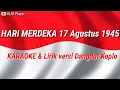 Download Lagu HARI MERDEKA 17 Agustus 1945 - Karaoke \u0026 Lirik versi Dangdut Koplo
